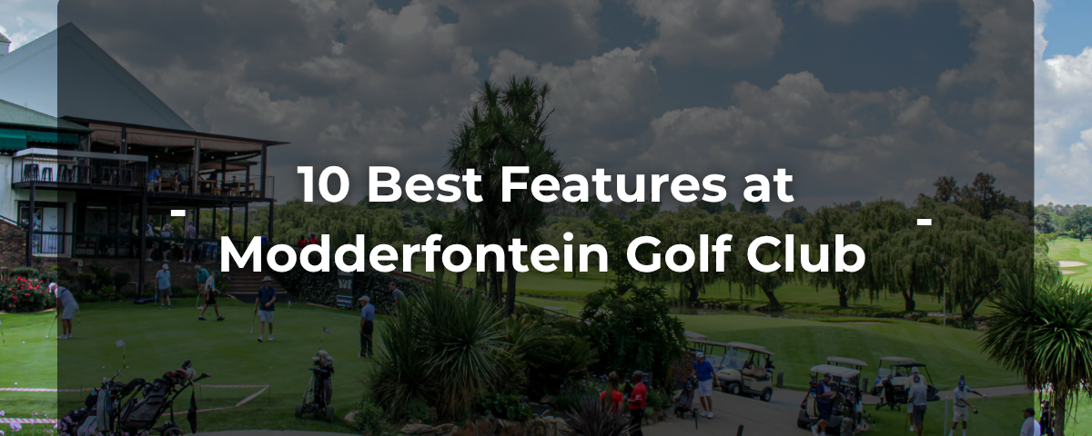 Modderfontein Golf Club, the best golf course in Johannesburg showcasing top features including the golf course, clubhouse, events, dining, and scenic landscapes