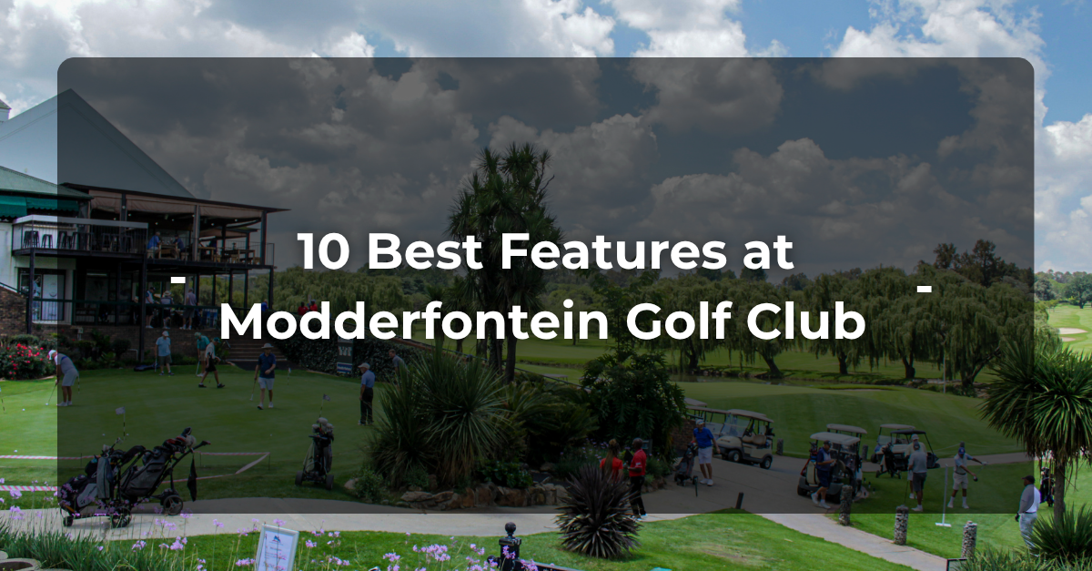 Modderfontein Golf Club, the best golf course in Johannesburg showcasing top features including the golf course, clubhouse, events, dining, and scenic landscapes